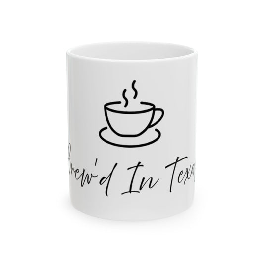Brew'd In Texas Ceramic Coffee Mug